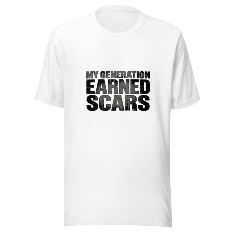My Generation Earned Scars - tshirt