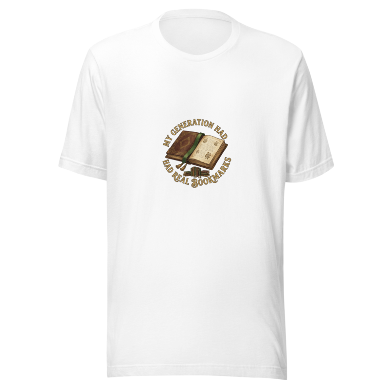 My Generation Had Real Bookmarks - tshirt