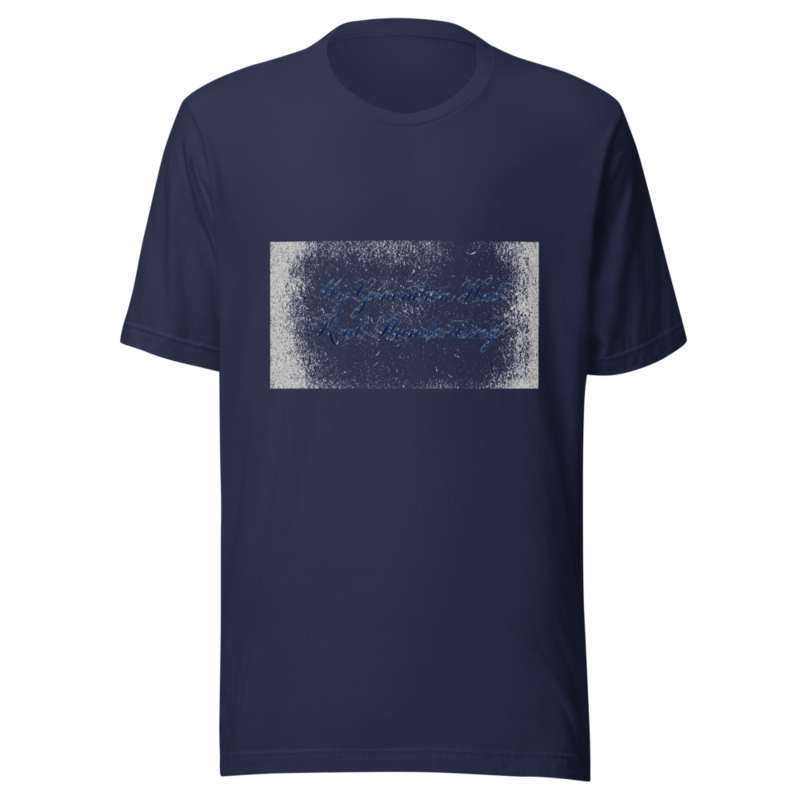 My Generation Had Real Handwriting - tshirt