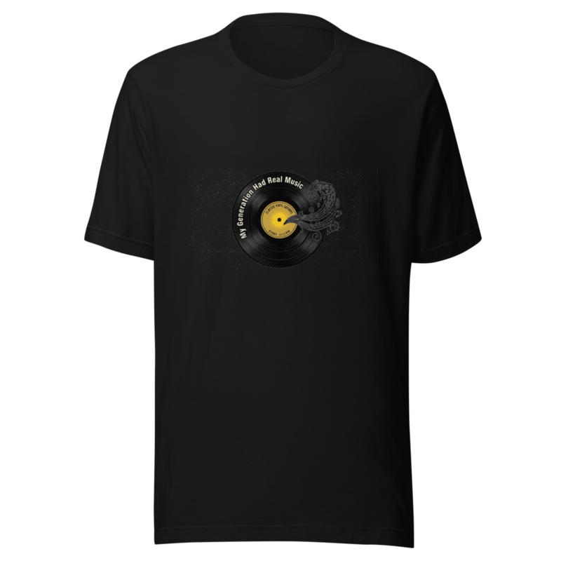 My Generation Had Real Music - tshirt