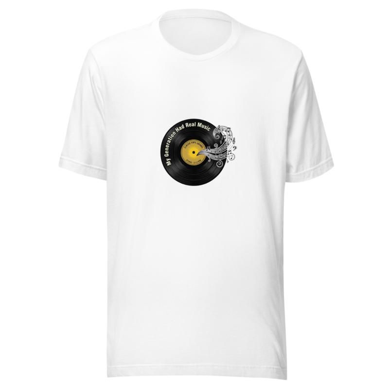 My Generation Had Real Music - tshirt