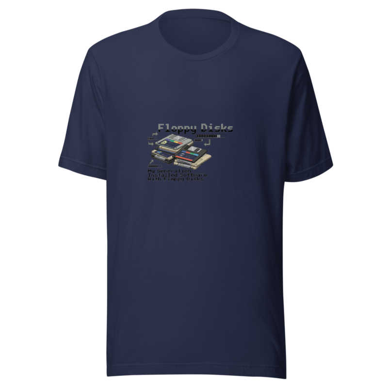 My Generation Installed Software With Floppy Disks - tshirt