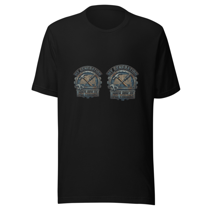 My Generation Knew How to Fix Things - tshirt