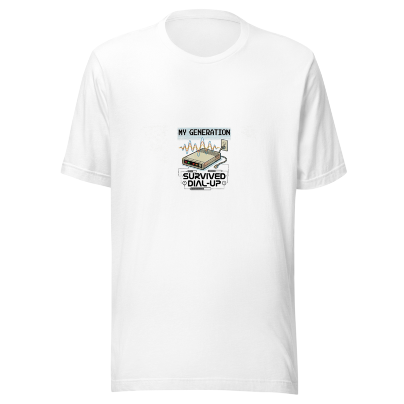 My Generation Survived Dial-Up - tshirt
