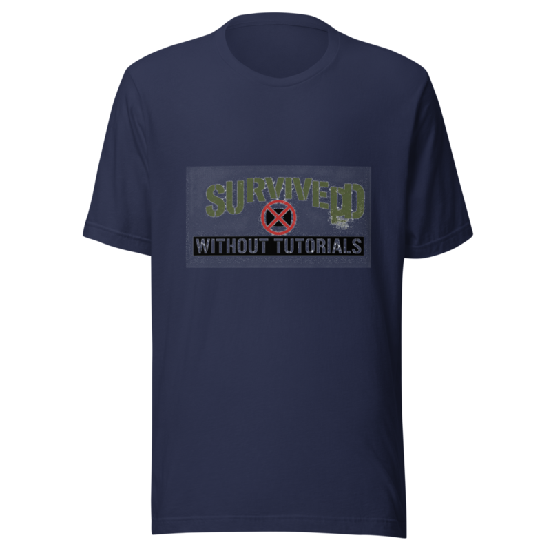 My Generation Survived Without Tutorials - tshirt
