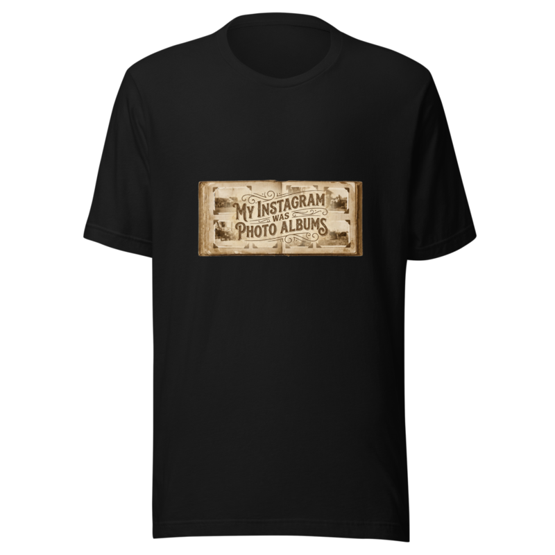 My Instagram Was Photo Albums - tshirt