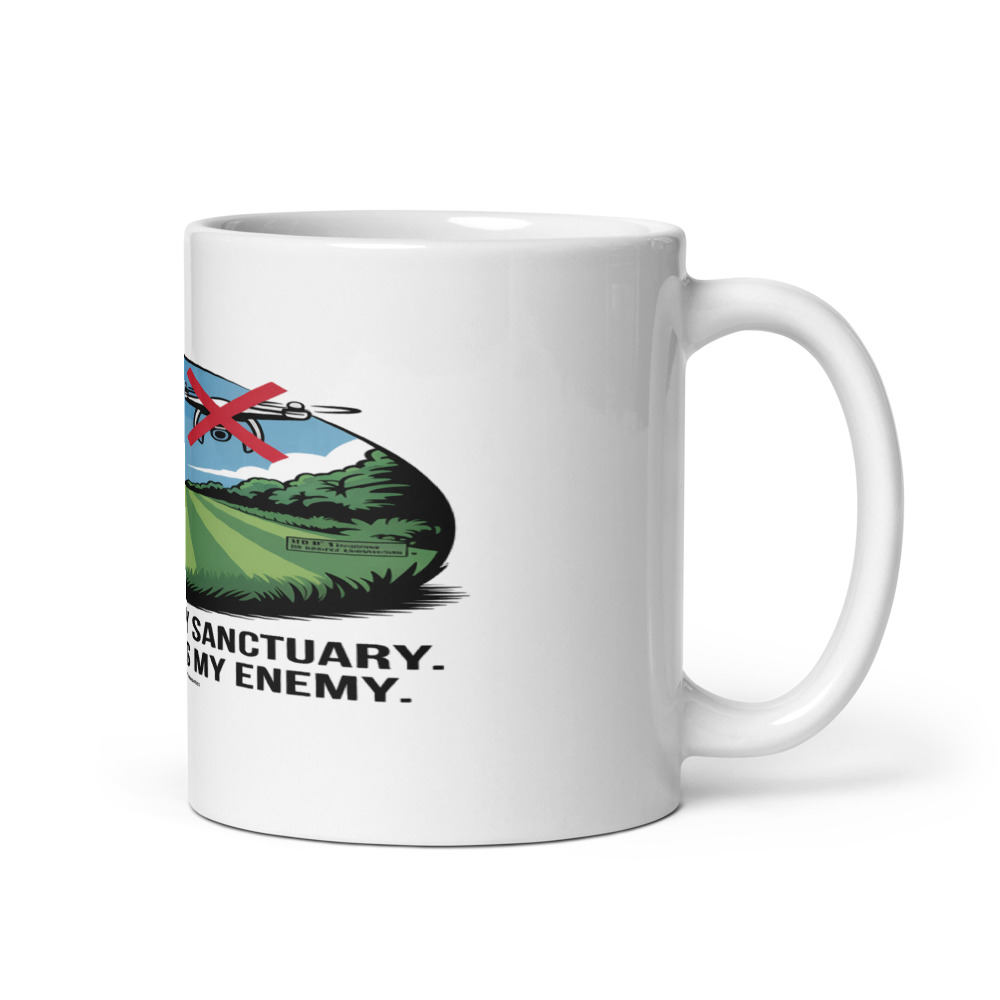 My Lawn Is My Sanctuary. Your Drone Is My Enemy. - mug