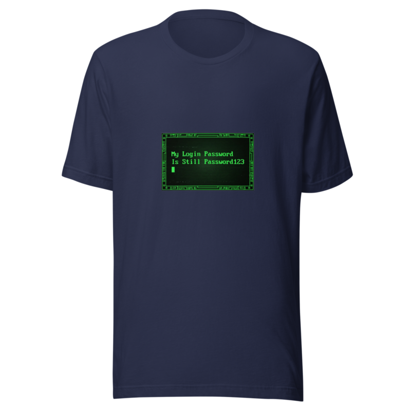 My Login Password Is Still Password123 - tshirt