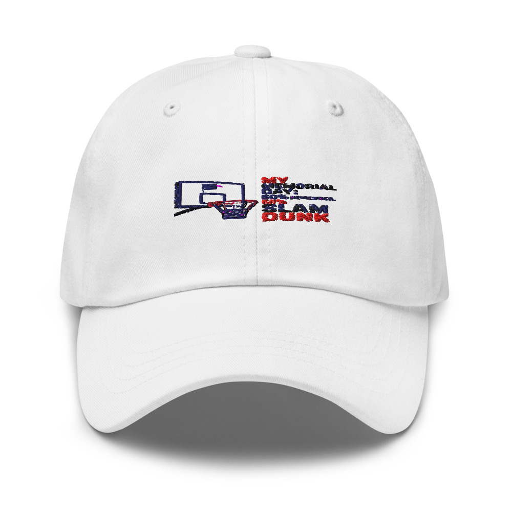 MY MEMORIAL DAY: 50% REMEMBER, 50% SLAM DUNK - hat