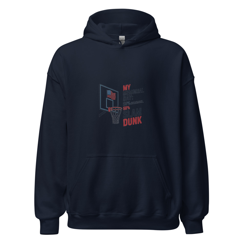 MY MEMORIAL DAY: 50% REMEMBER, 50% SLAM DUNK - hoodie