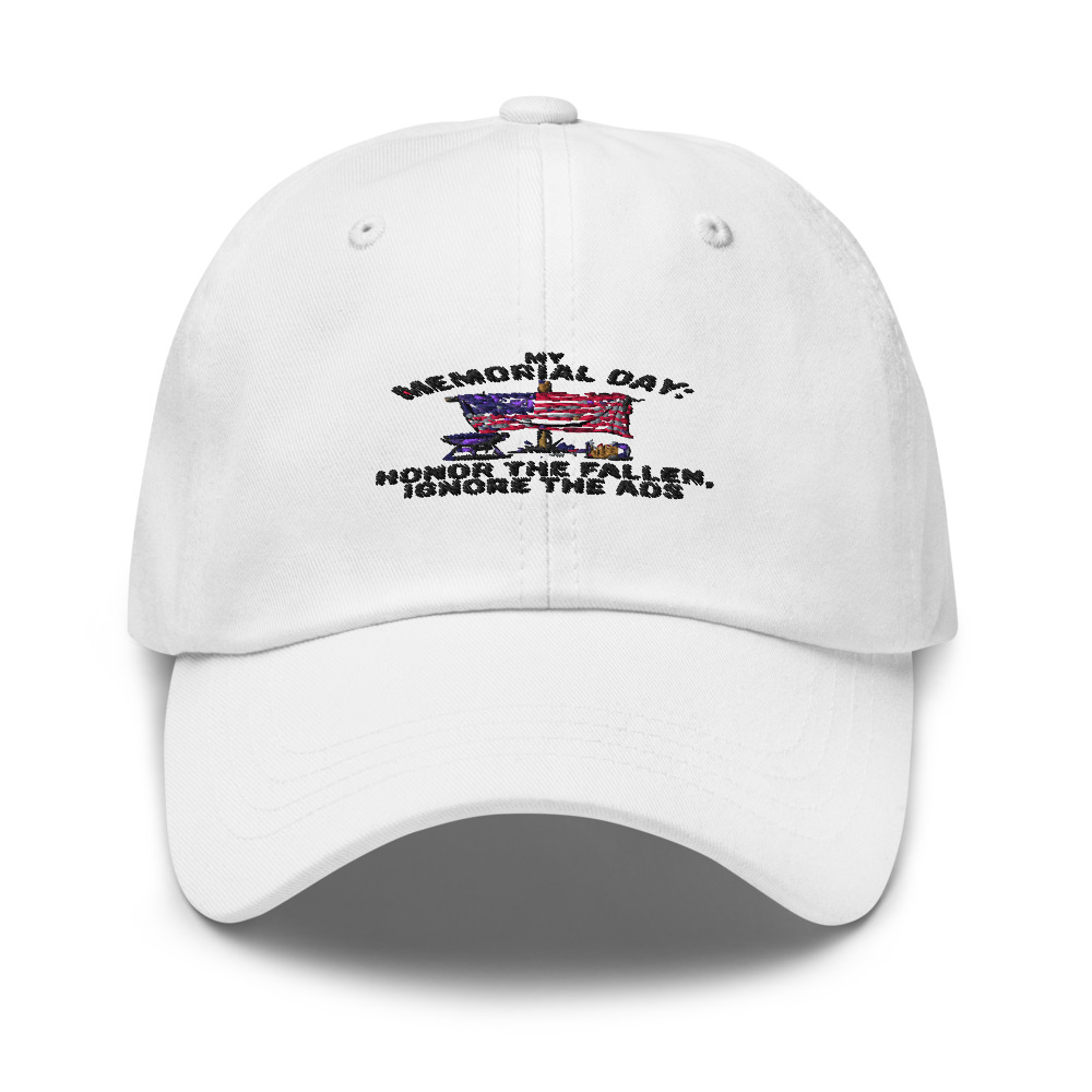 MY MEMORIAL DAY: HONOR THE FALLEN, IGNORE THE ADS - hat