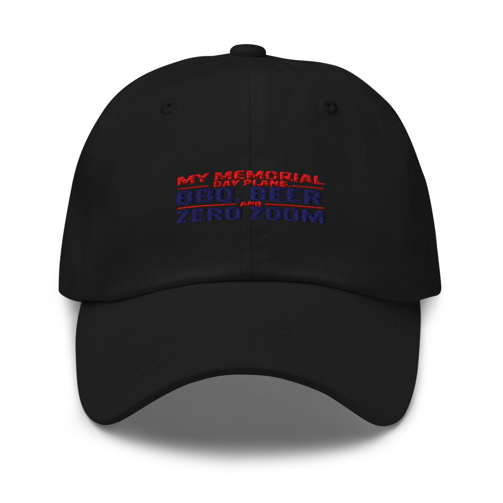 MY MEMORIAL DAY PLANS: BBQ, BEER, AND ZERO ZOOM - hat