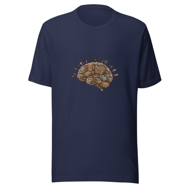 My Memory Was My Hard Drive - tshirt