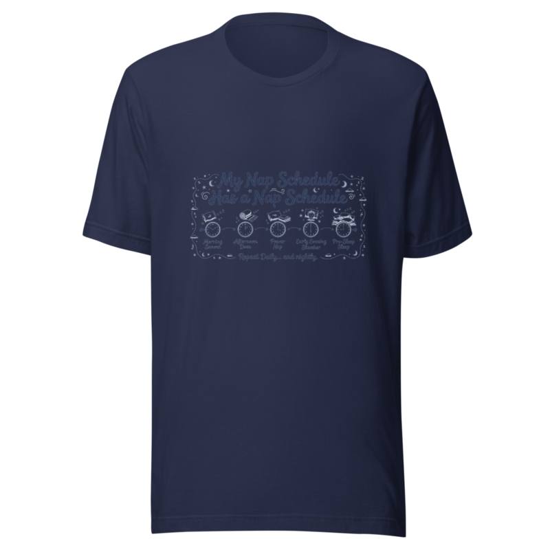 My Nap Schedule Has a Nap Schedule - tshirt