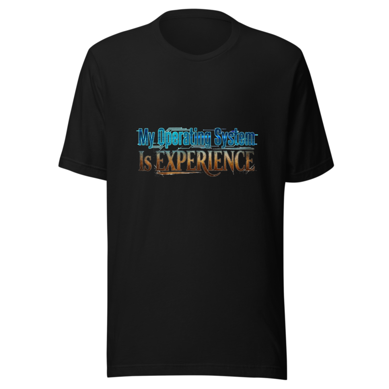 My Operating System Is Experience - tshirt