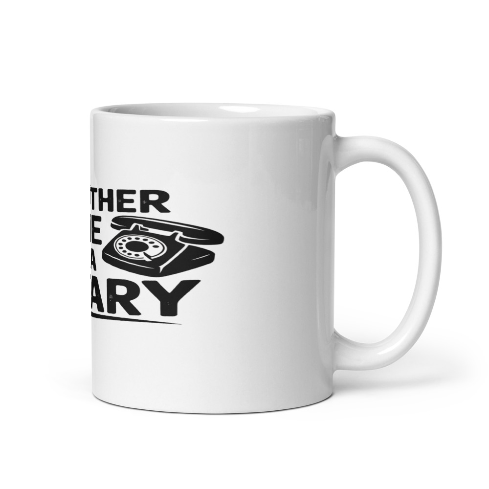 MY OTHER PHONE IS A ROTARY - mug