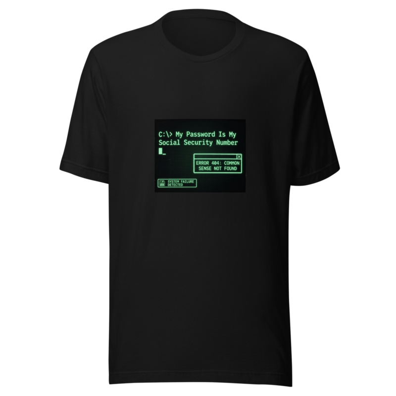 My Password Is My Social Security Number - tshirt