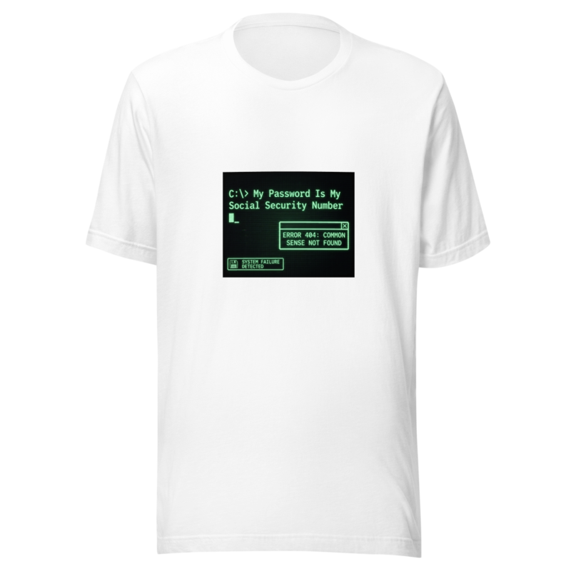My Password Is My Social Security Number - tshirt
