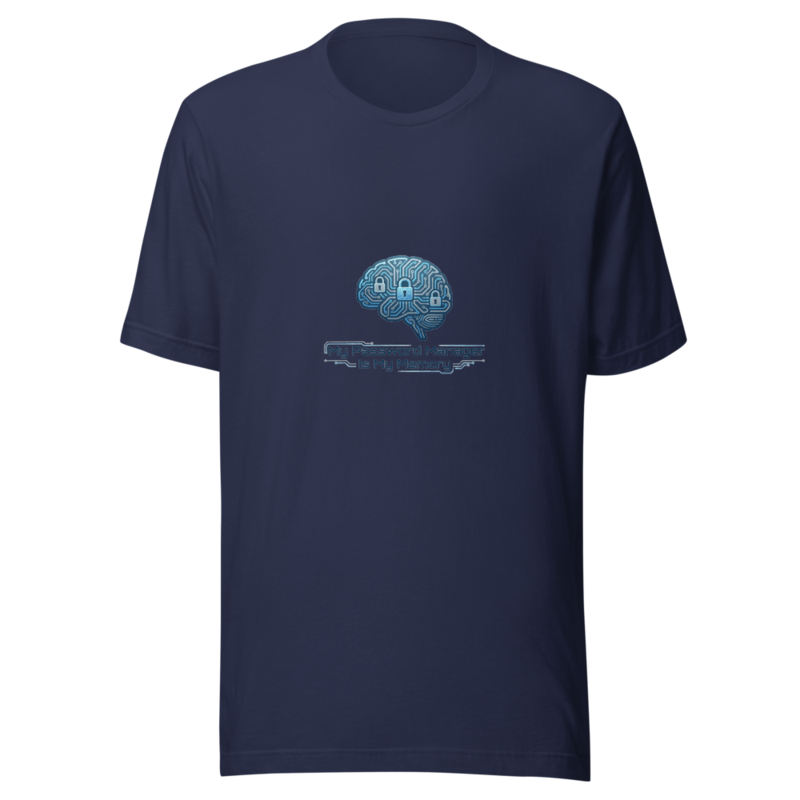 My Password Manager Is My Memory - tshirt