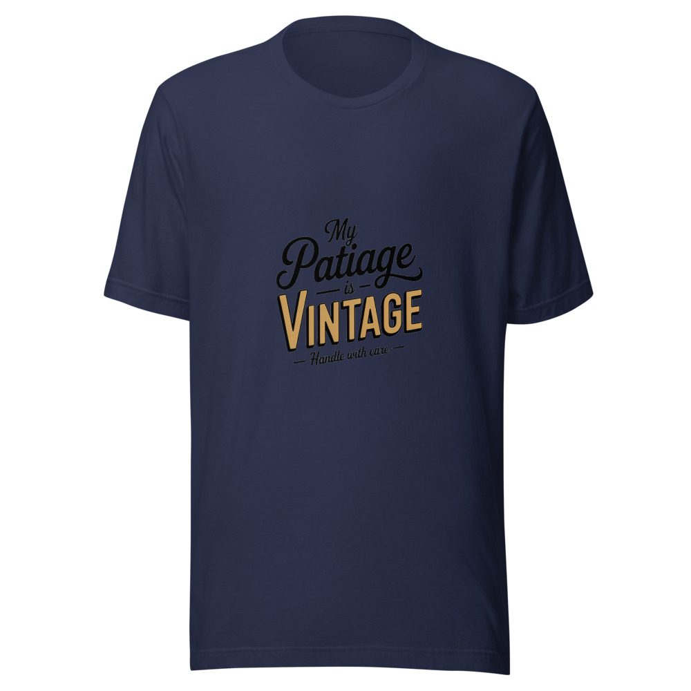 My Patience Is Vintage — Handle with Care - tshirt