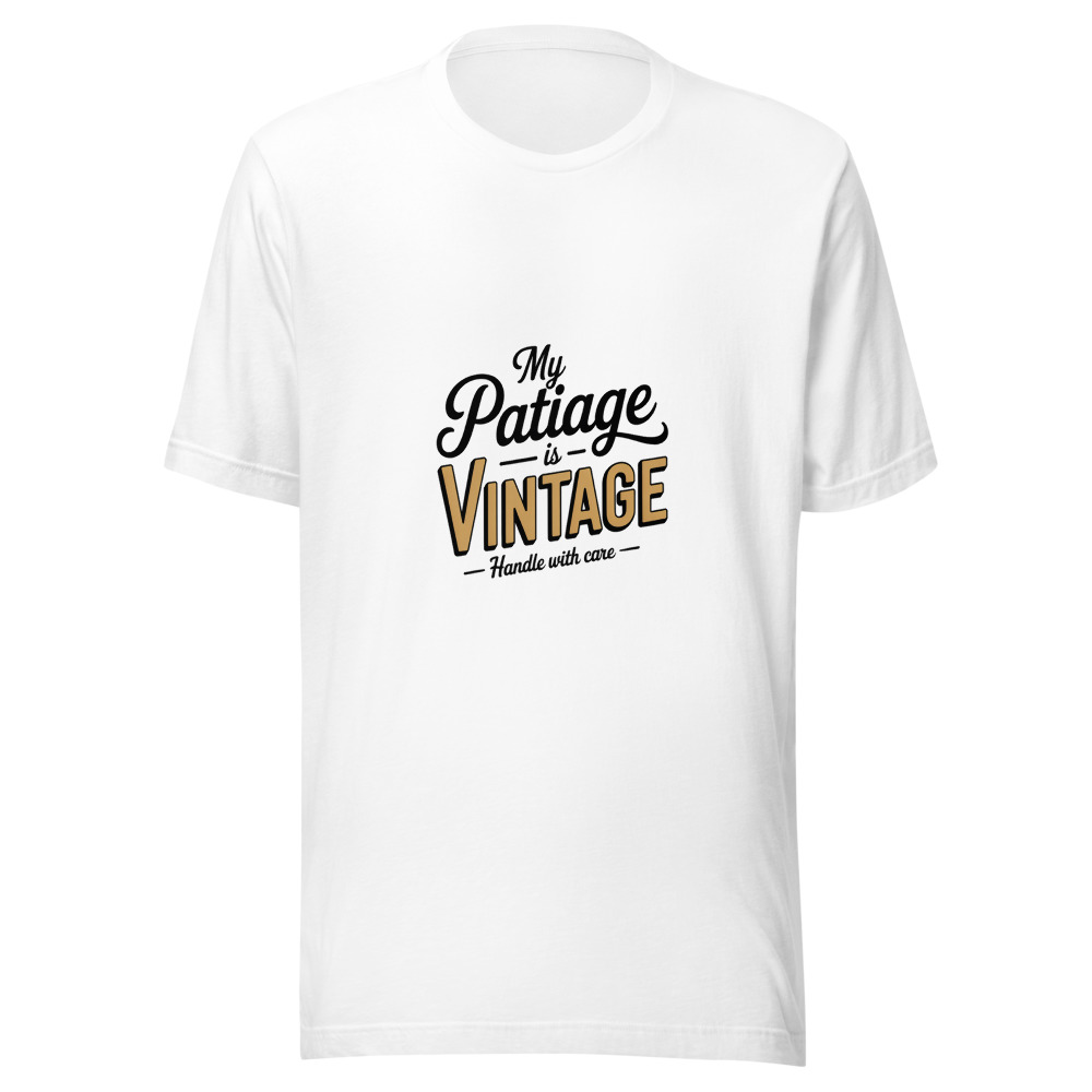 My Patience Is Vintage — Handle with Care - tshirt