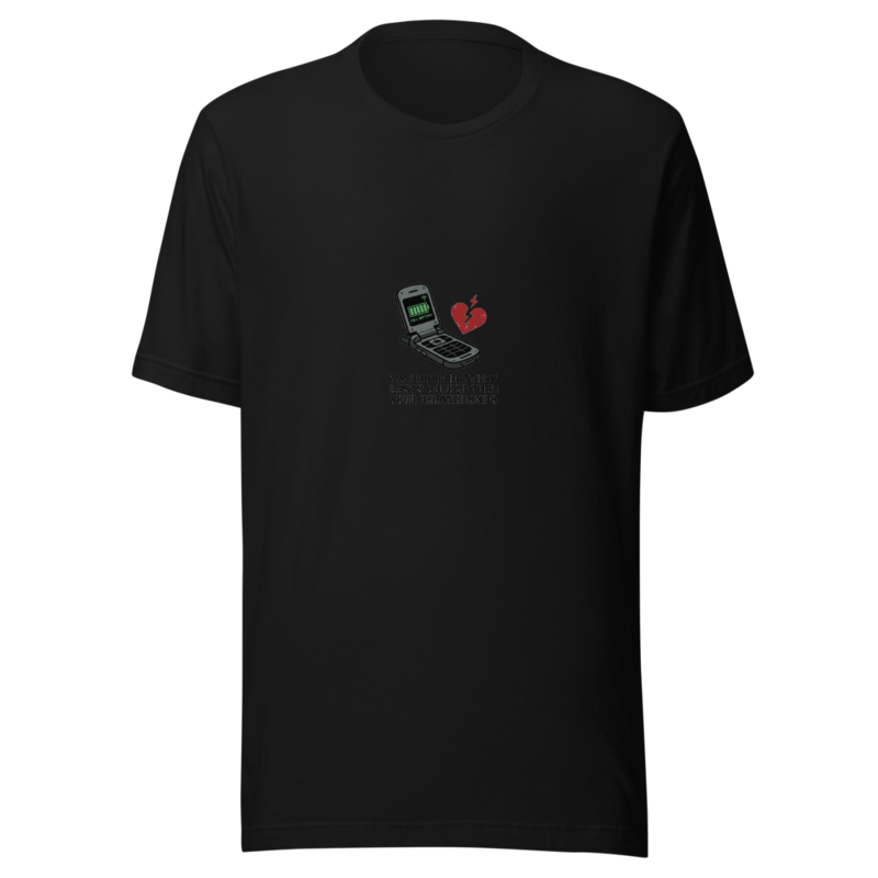 My Phone Battery Lasts Longer Than Your Relationships - tshirt