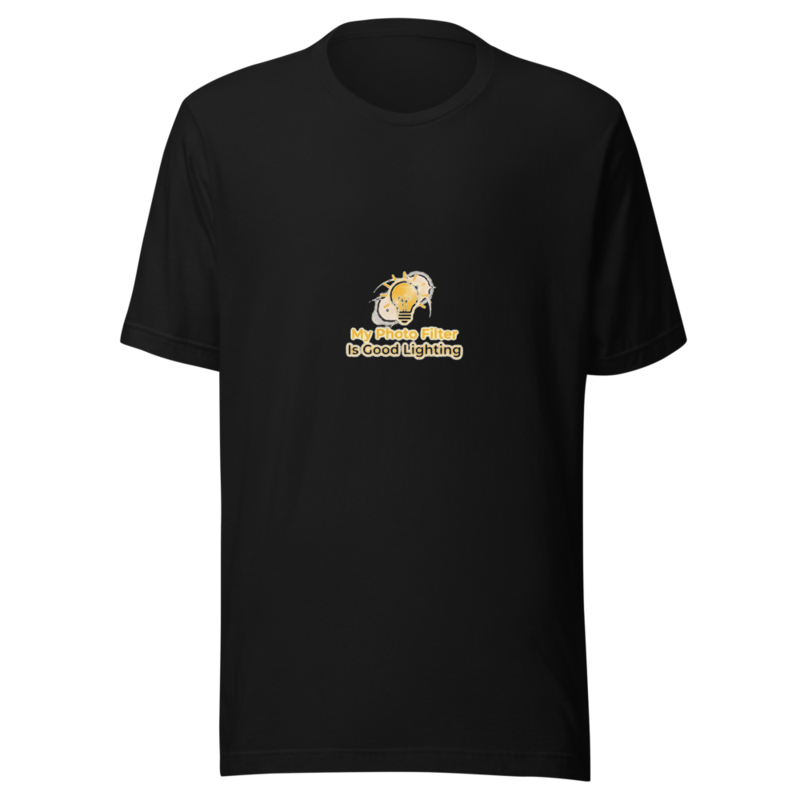 My Photo Filter Is Good Lighting - tshirt