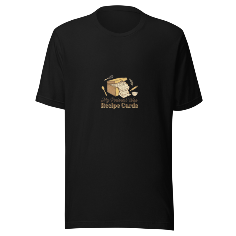 My Pinterest Was Recipe Cards - tshirt