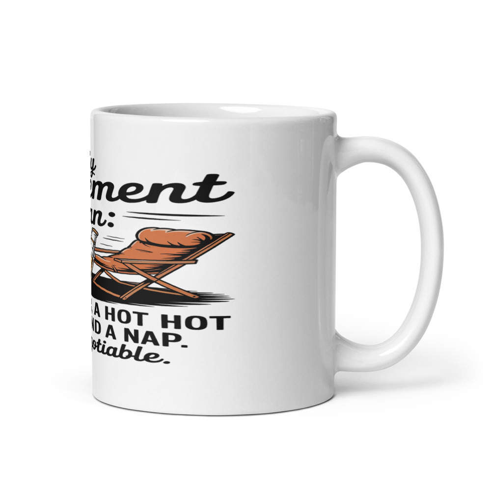 My Retirement Plan: A Cold Beer, a Hot Grill, and a Nap. Non-Negotiable. - mug
