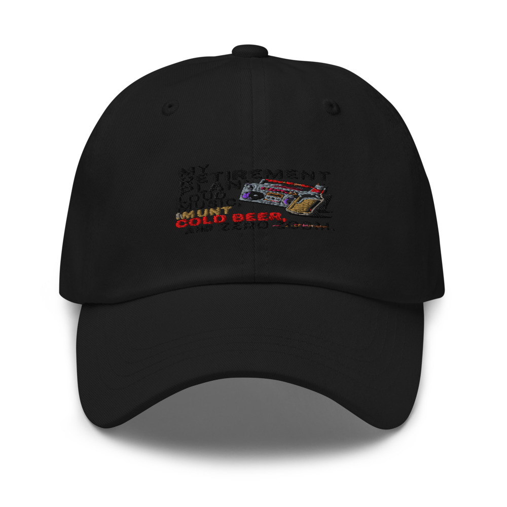 MY RETIREMENT PLAN: LOUD MUSIC, COLD BEER, AND ZERO ZOOM. - hat