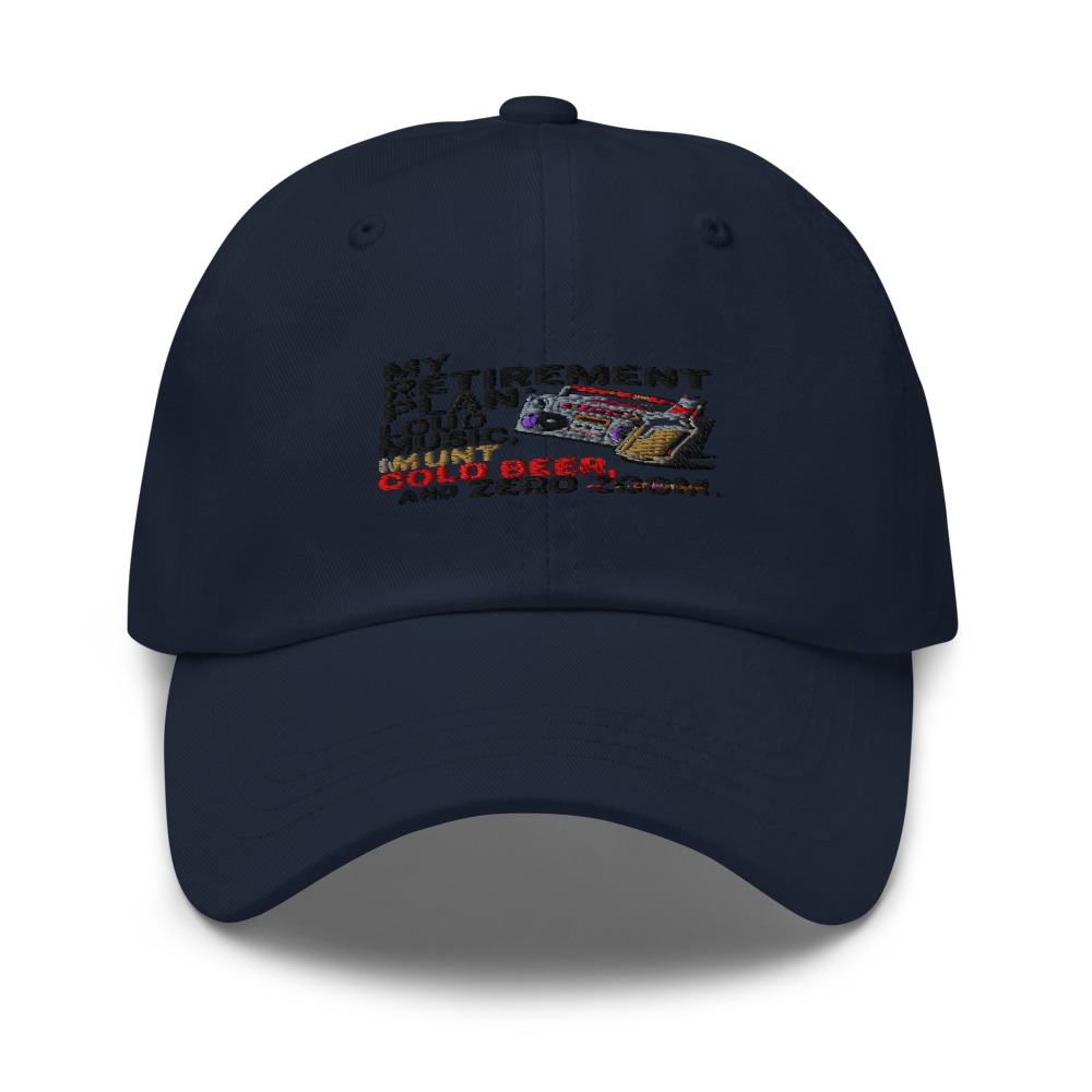 MY RETIREMENT PLAN: LOUD MUSIC, COLD BEER, AND ZERO ZOOM. - hat