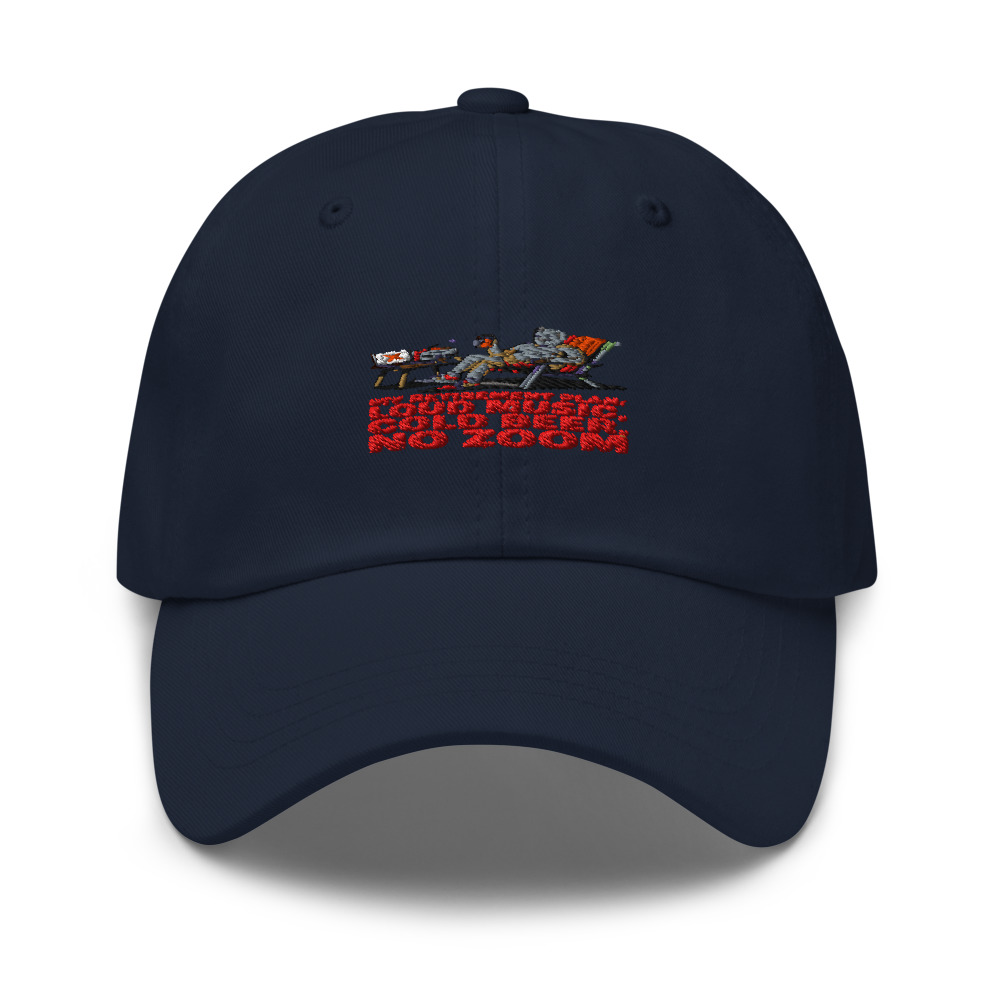 MY RETIREMENT PLAN: LOUD MUSIC, COLD BEER, NO ZOOM - hat