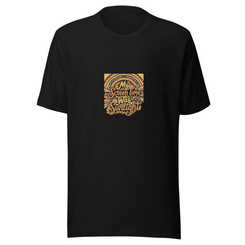 My Screen Time Was Sunlight - tshirt