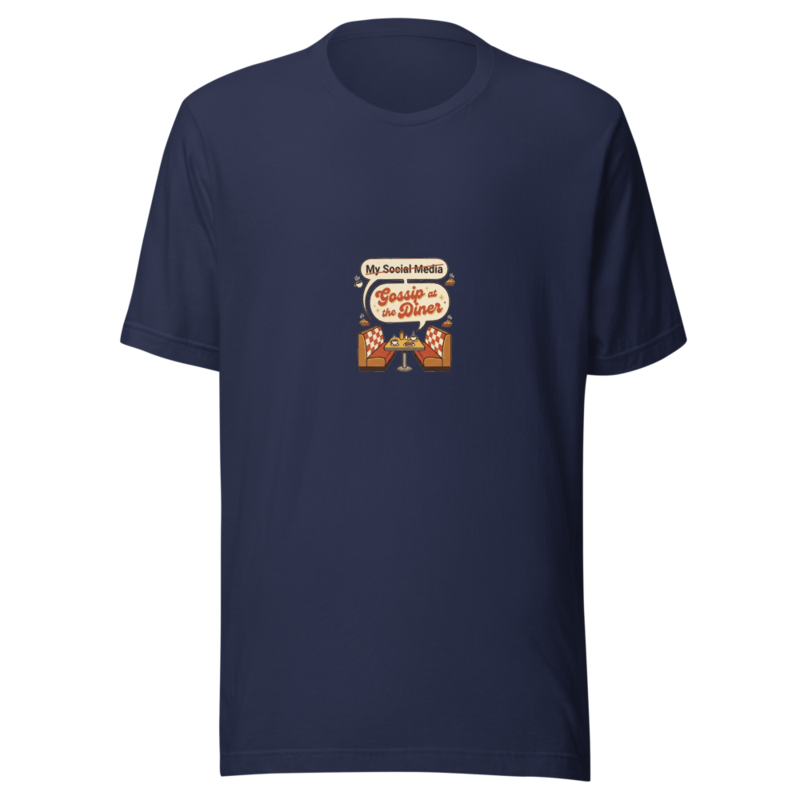 My Social Media Is Gossip at the Diner - tshirt