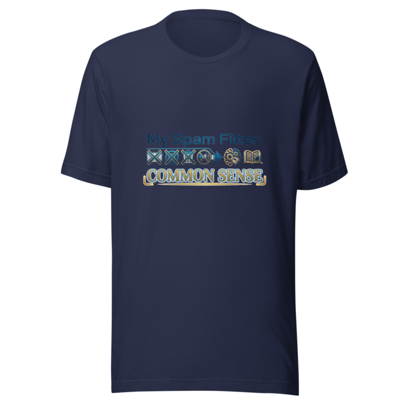 My Spam Filter: Common Sense - tshirt