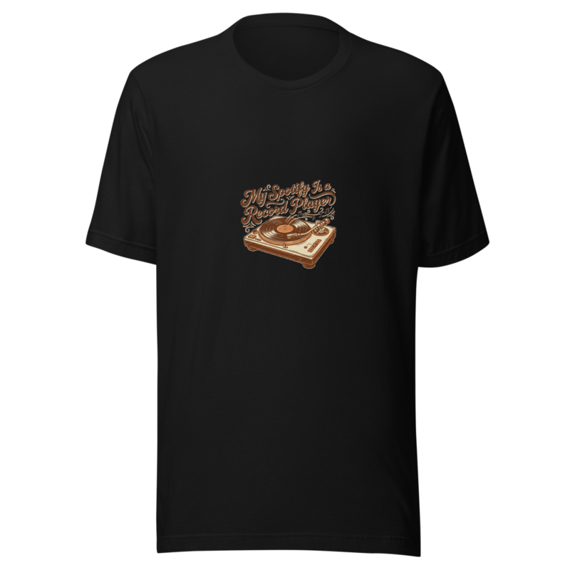 My Spotify Is a Record Player - tshirt