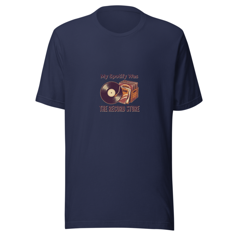 My Spotify Was The Record Store - tshirt