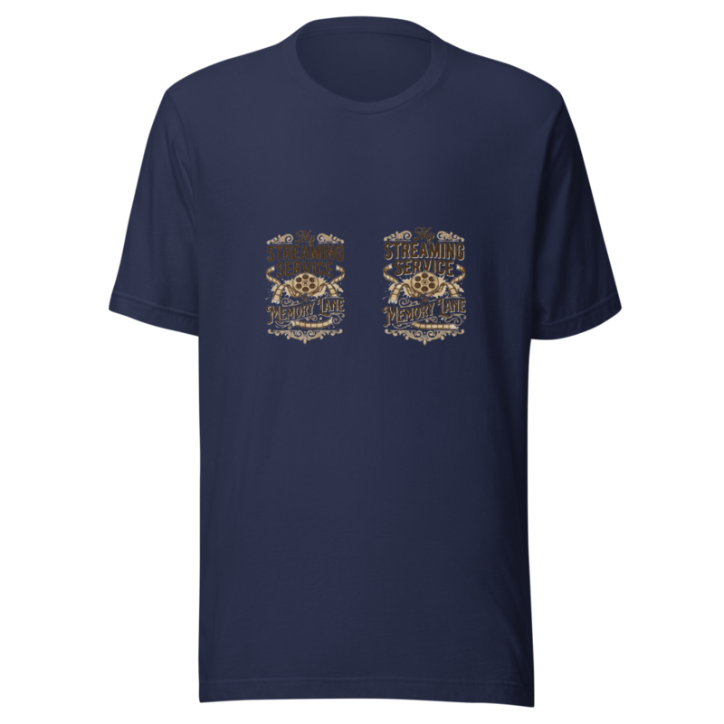 My Streaming Service Is Memory Lane - tshirt