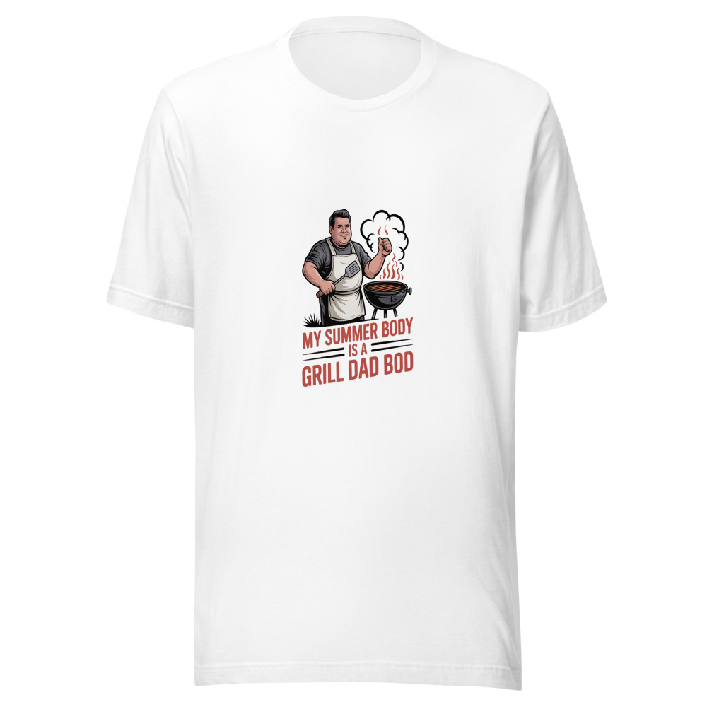 My summer body is a grill dad bod - tshirt