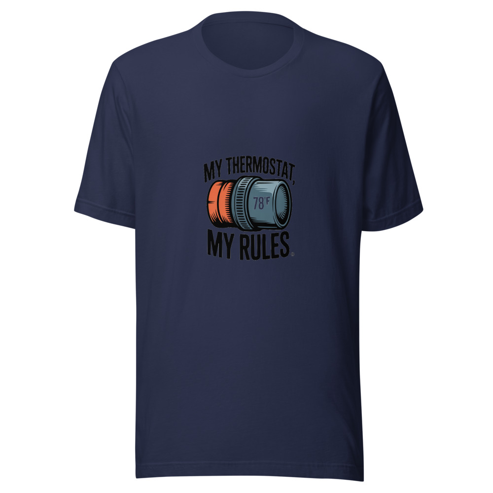 My Thermostat, My Rules - tshirt