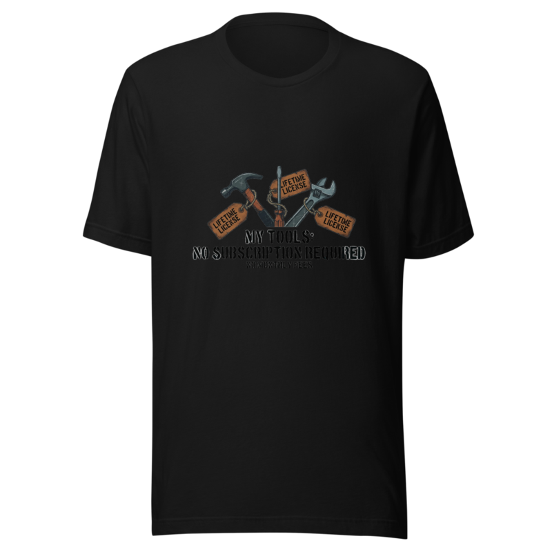 My Tools: No Subscription Required - tshirt