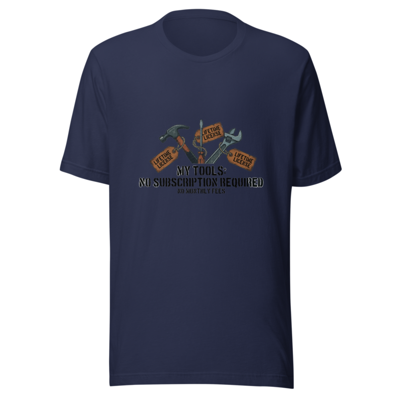 My Tools: No Subscription Required - tshirt