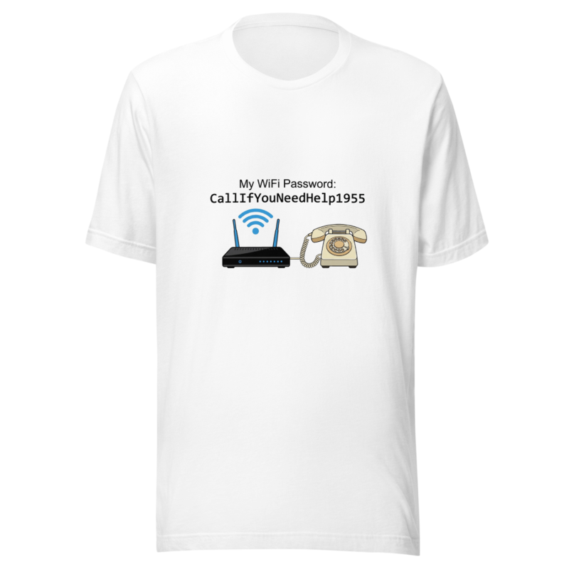 My WiFi Password: CallIfYouNeedHelp1955 - tshirt
