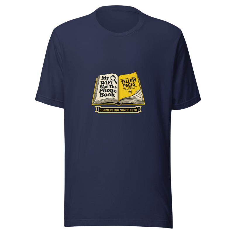 My WiFi Was The Phone Book - tshirt