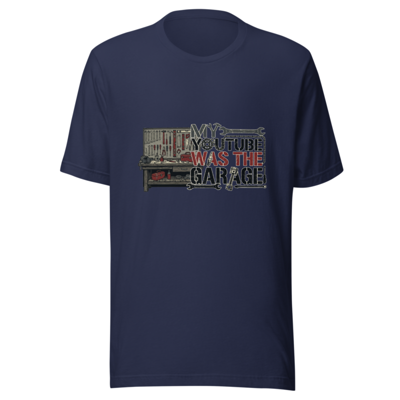 My YouTube Was The Garage - tshirt