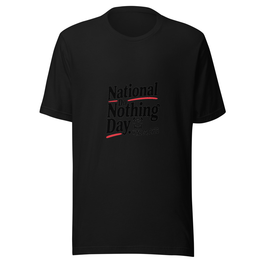 NATIONAL DO NOTHING DAY: JUNE 14, 2026 - tshirt