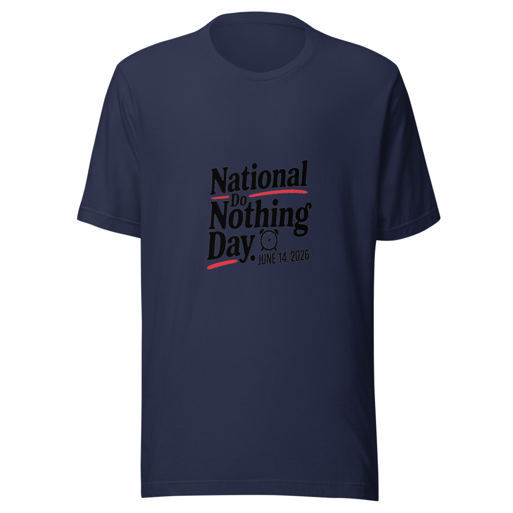 NATIONAL DO NOTHING DAY: JUNE 14, 2026 - tshirt
