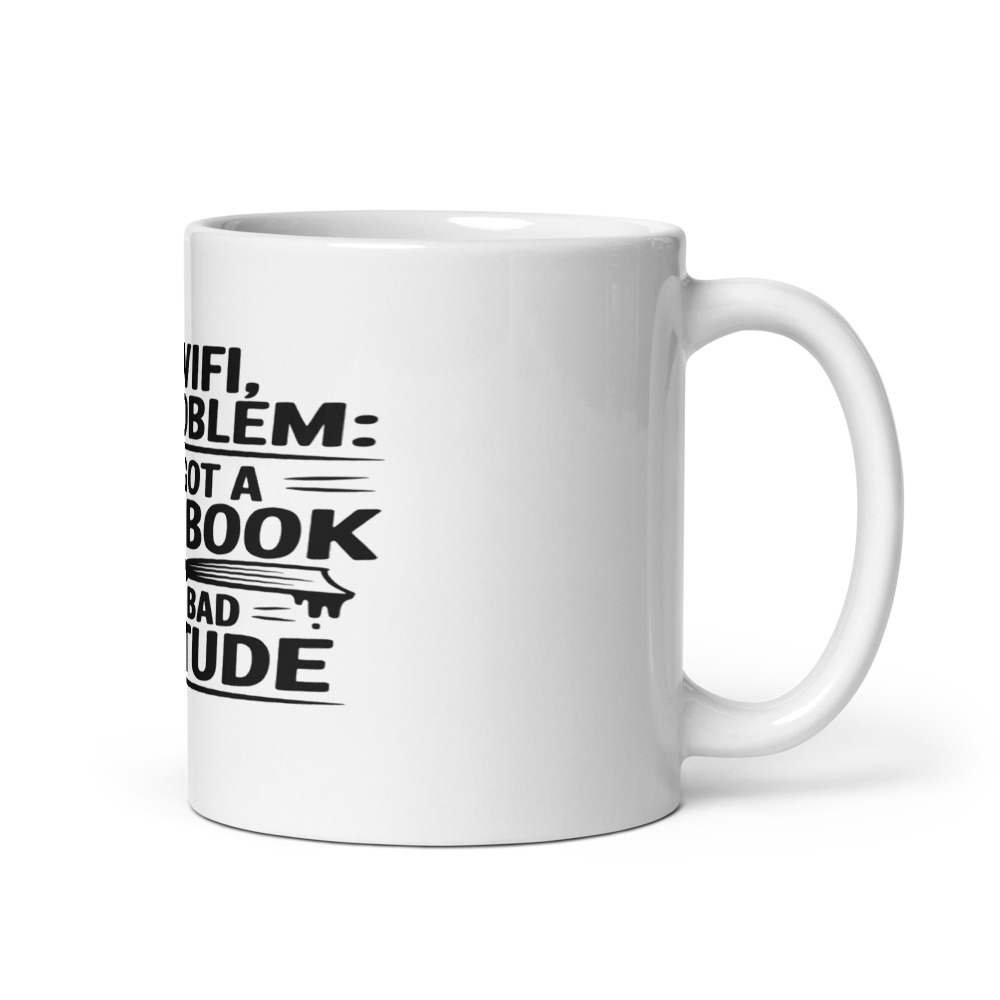 NO WIFI, NO PROBLEM: I’VE GOT A GOOD BOOK AND A BAD ATTITUDE - mug