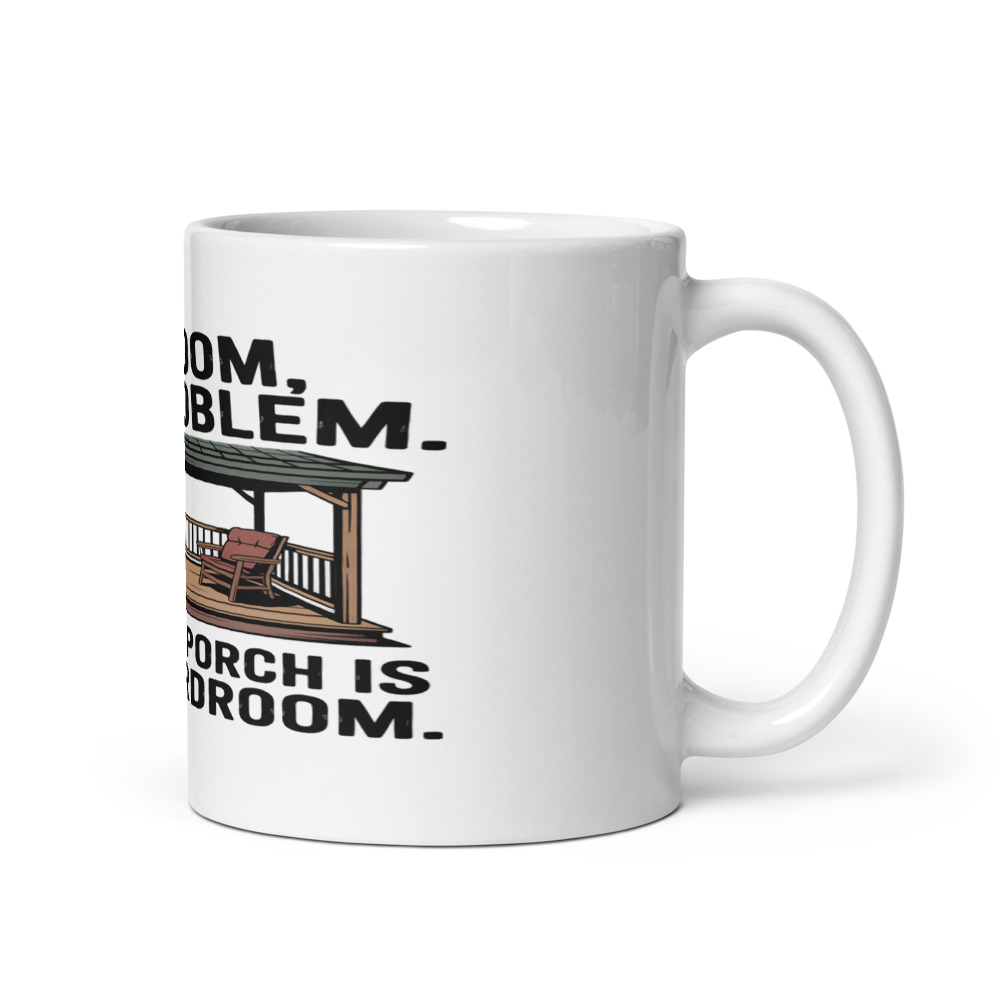 NO ZOOM, NO PROBLEM. MY BACK PORCH IS MY BOARDROOM. - mug
