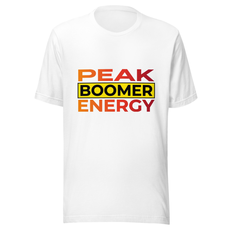 Peak Boomer Energy - tshirt